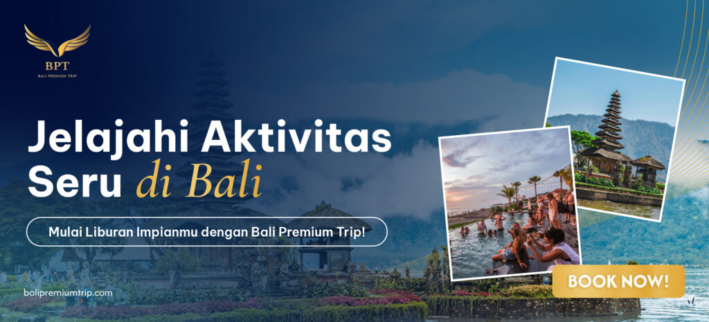 BPT ID Banner Aktivitas Seru Bali